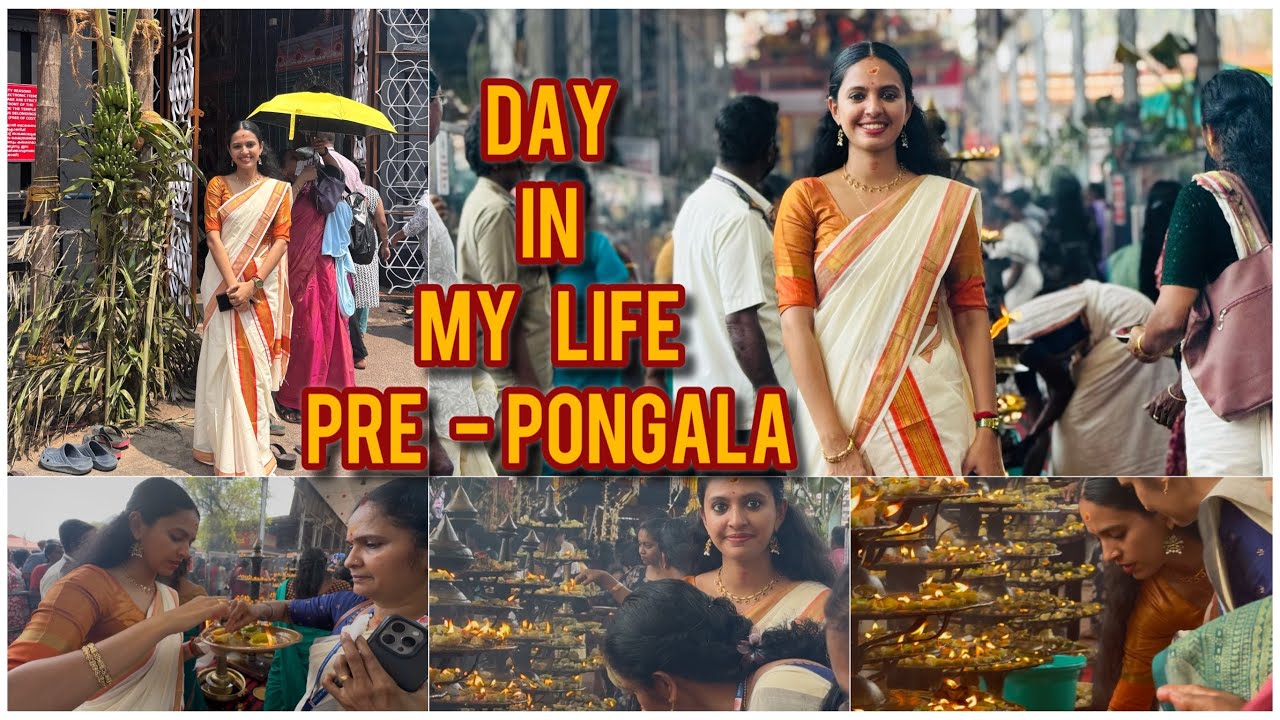 Day in my life - Attukal Pongala Preps