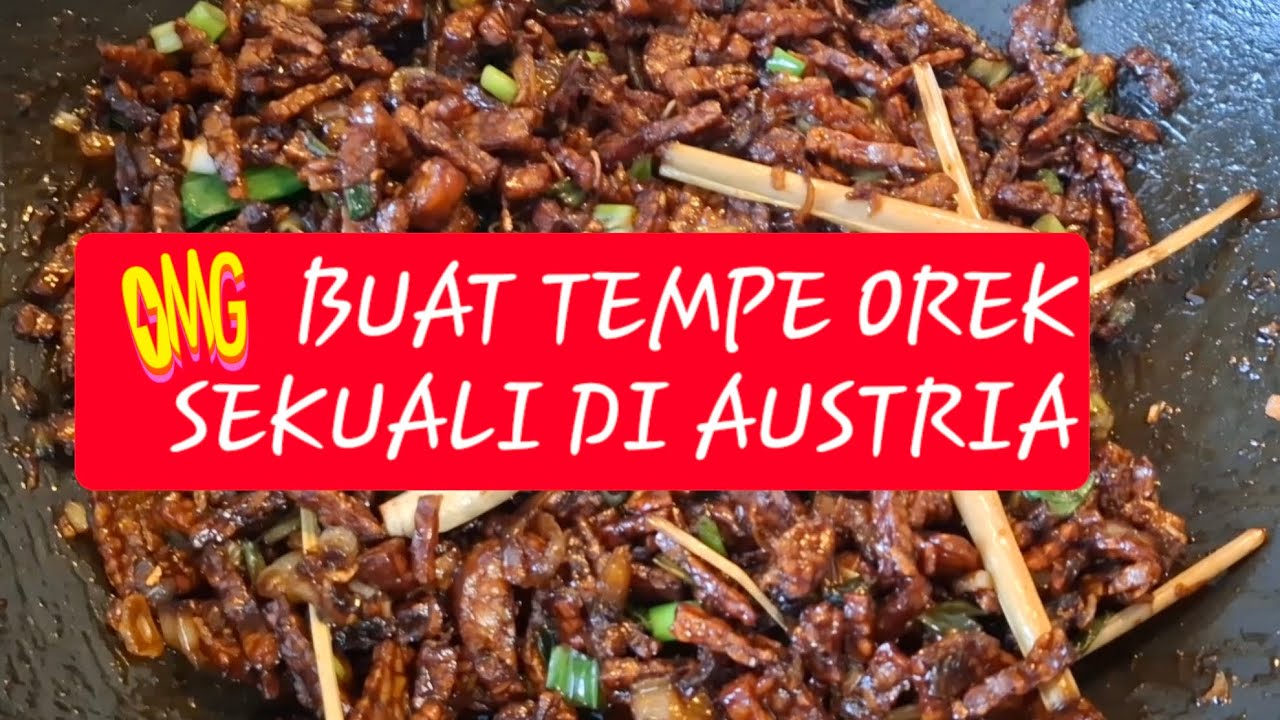 BUAT TEMPE OREK SEKUALI DAN SOP AYAM DI AUSTRIA #