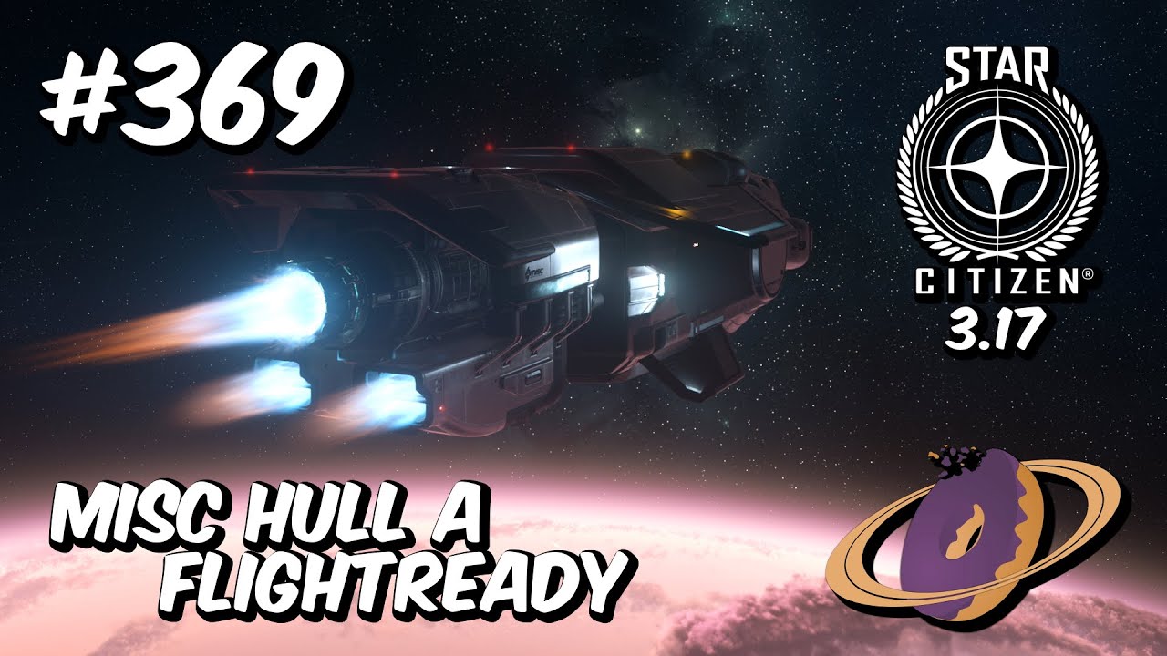 Star Citizen #369 🚀 MISC Hull A - Flightready [4k60FPS]