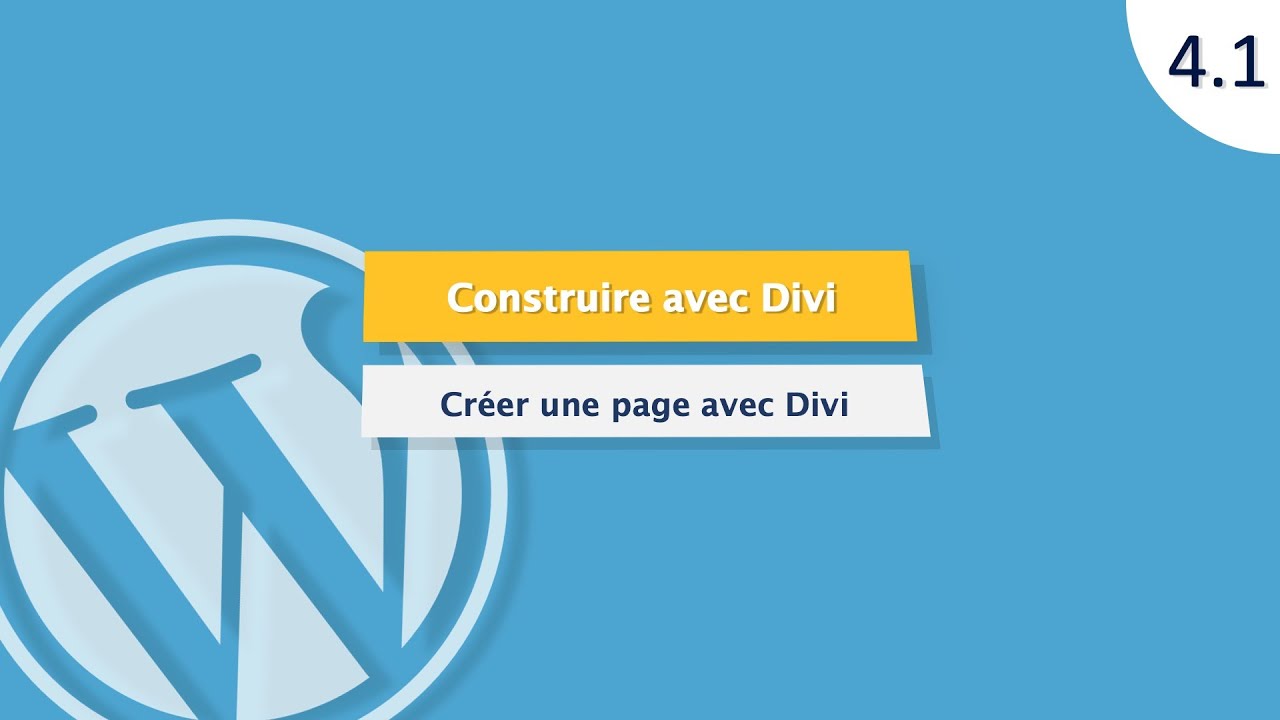 Tutoriel WordPress (4.1) : Créer une page avec Divi et WordPress