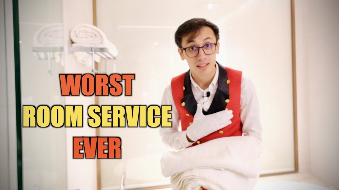 WORST ROOM SERVICE EVER