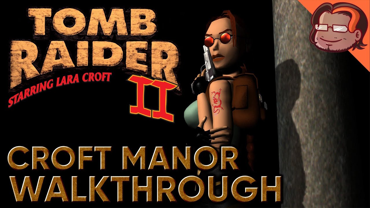 Tomb Raider II Walkthrough - Croft Manor