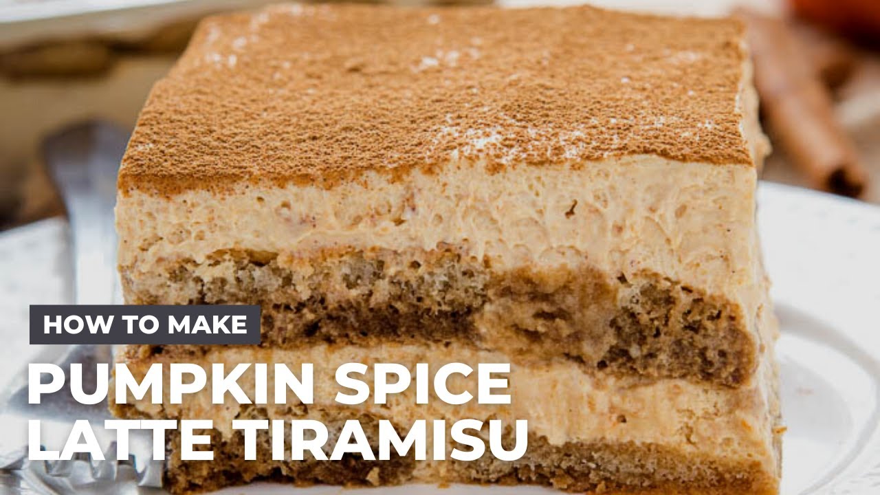 How to Make Pumpkin Spice Latte Tiramisu