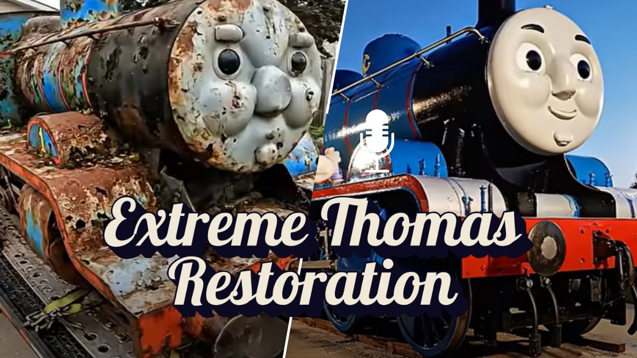Restoring Thomas the Tank Engine After 20 Years of Rust