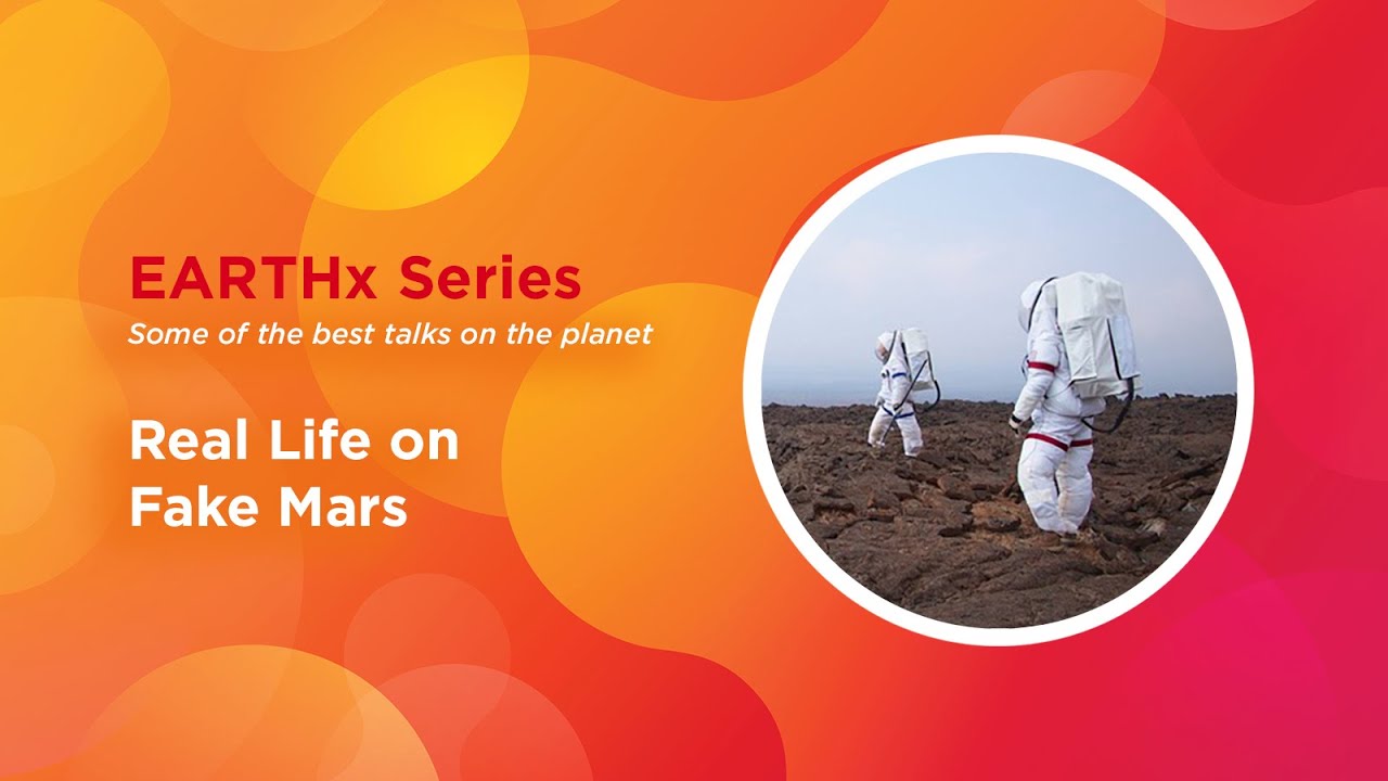 EARTHx:  Real Life on Fake Mars