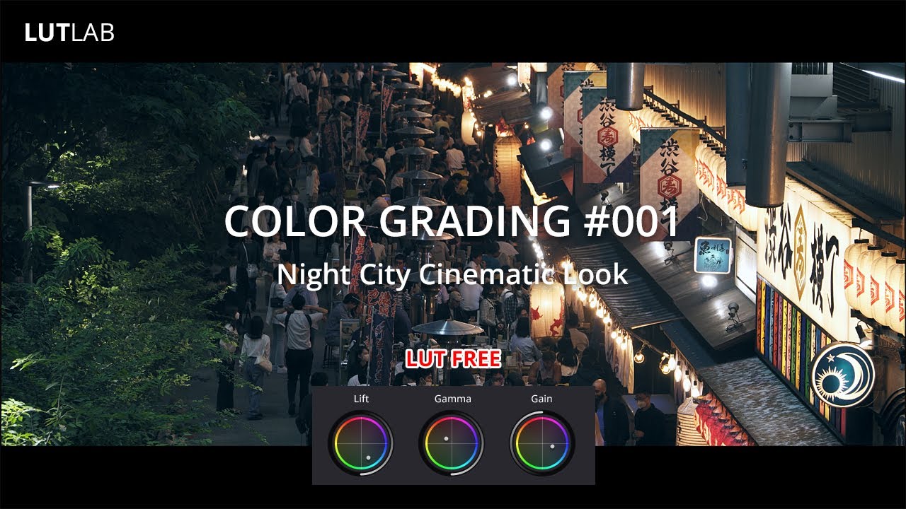 COLOR GRADING 001 - Night City Cinematic Look | LUT Free