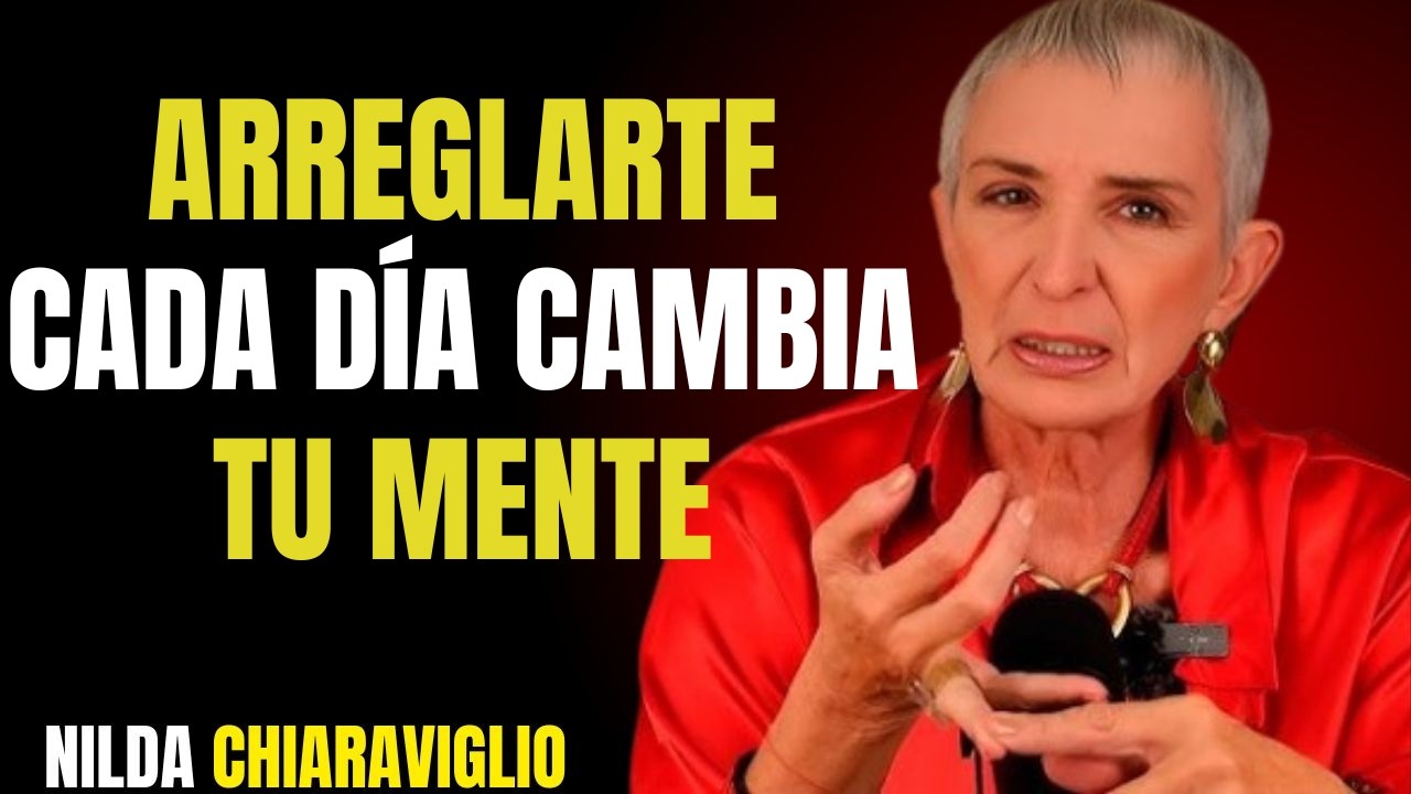 El Poder Terapéutico de Arreglarte Cada Día: Autocuidado, Autoestima y Presencia| Nilda Chiaraviligo