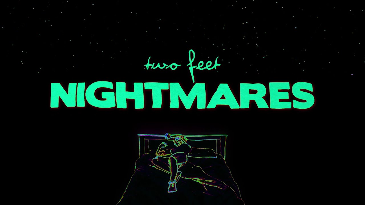 Two Feet - Nightmares (Official Lyric Video)