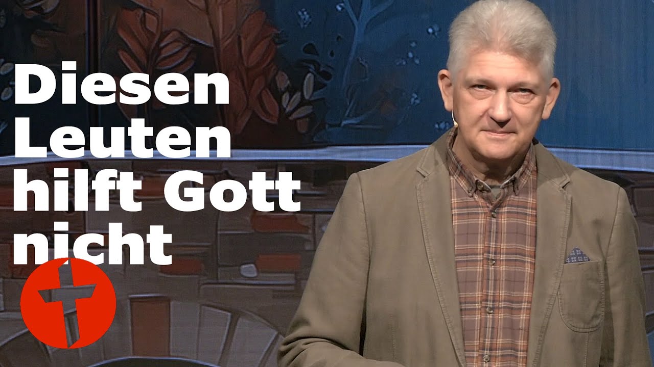 Diesen Leuten hilft Gott nicht. Geh&ouml;rst du dazu? | Gert Hoinle
