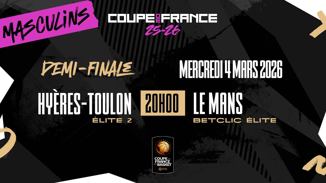 LIVE - COUPE DE FRANCE | Demi-finale : Toulon (Elite 2) - Le Mans (Betclic Elite)