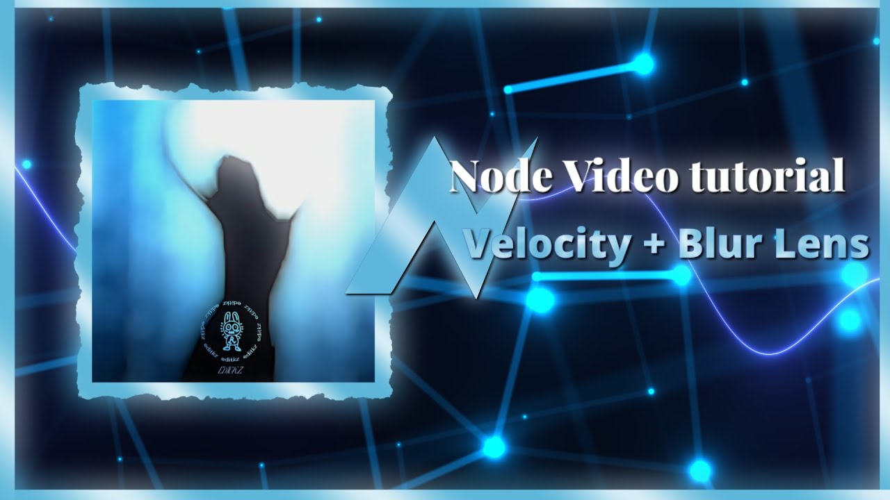 Velocity+ blur lens tutorial // Node Video tutorial 🩵❄️ #edit #node_video