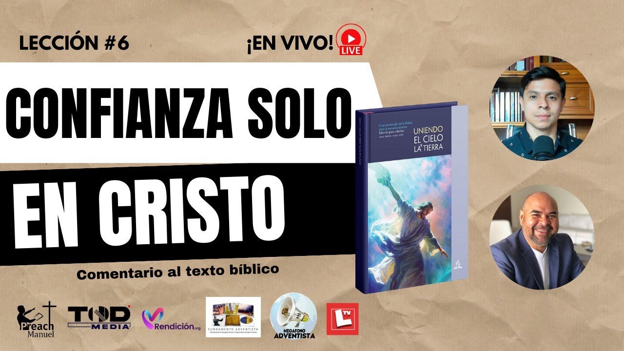 ESCUELA SABÁTICA 🔴EN VIVO🔴 | LECCIÓN 6: CONFIANZA SOLO EN CRISTO