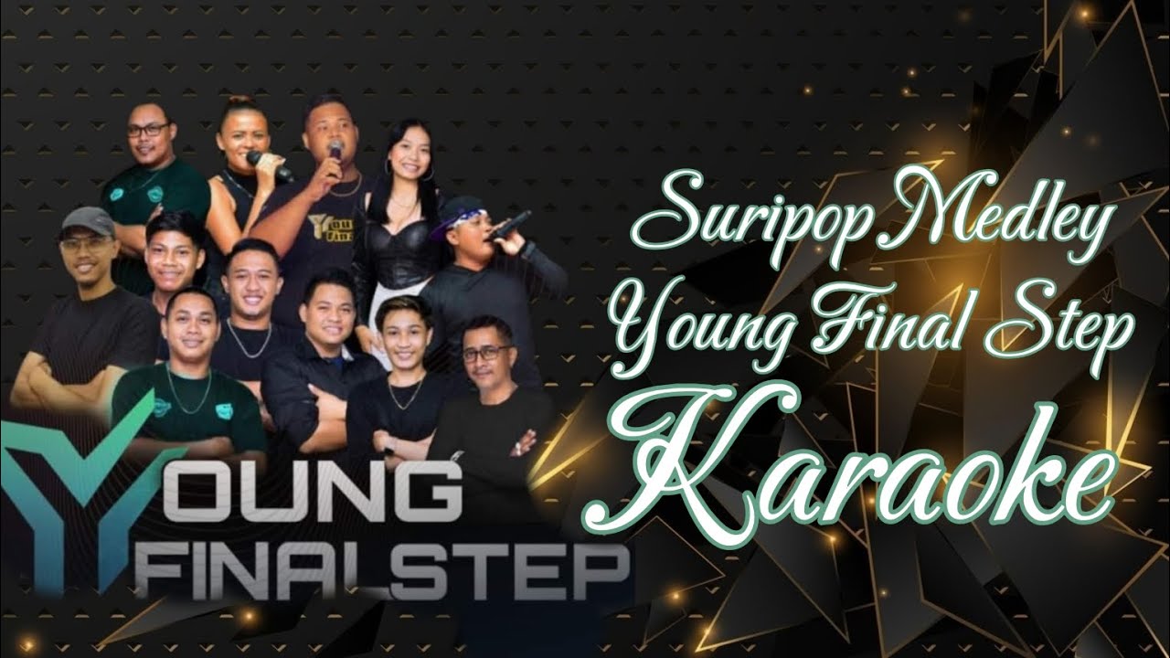 Suripop Medley - Young Final Step Karaoke @marcovickaraoke