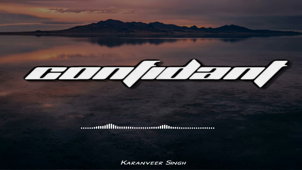 Confidant - Karanveer Singh | New Punjabi Songs 2023