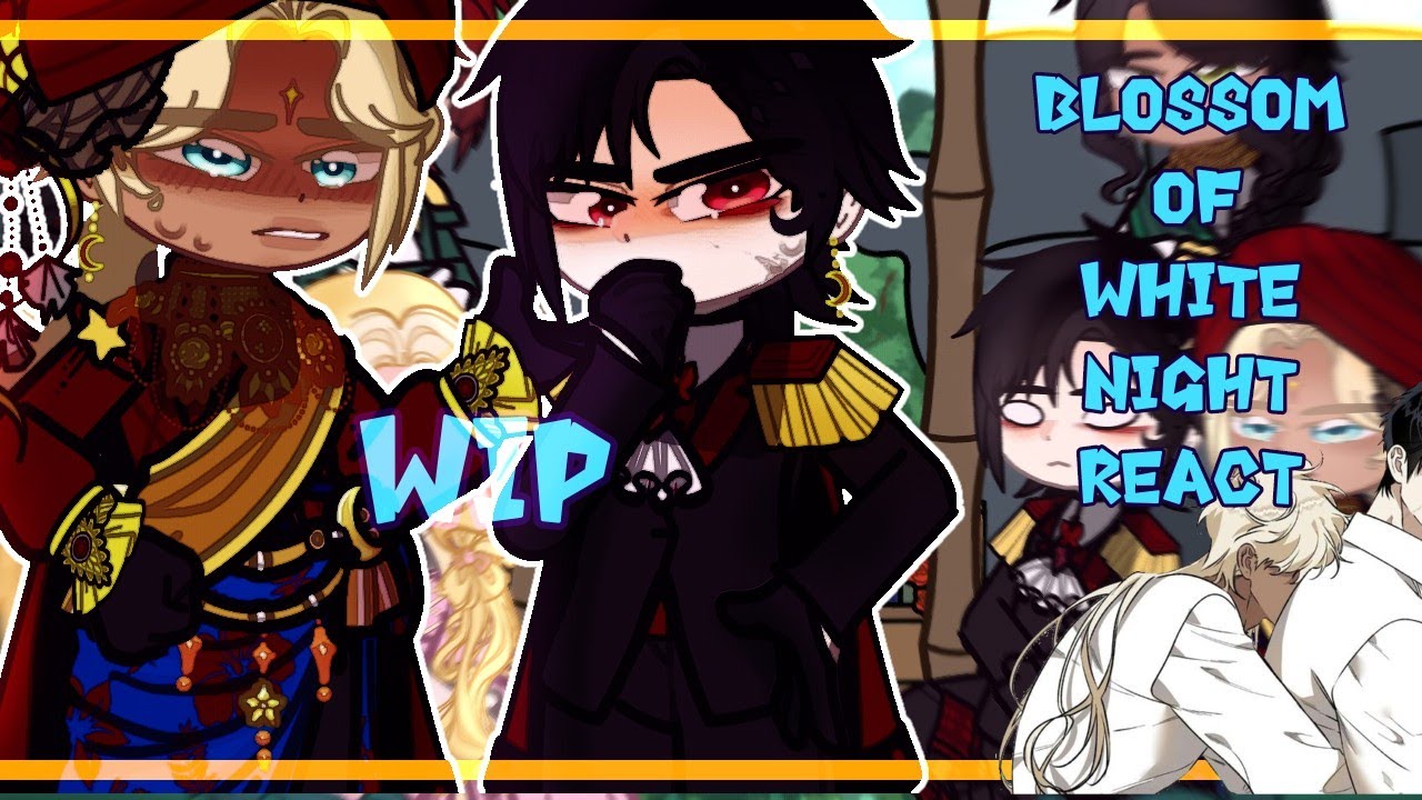 ‼️WIP‼️✰Blossoms Of The White Night React|Реакция группы Цветы из Он Белый Ночь✰[2X] [02/?]🇷🇺🇺🇸