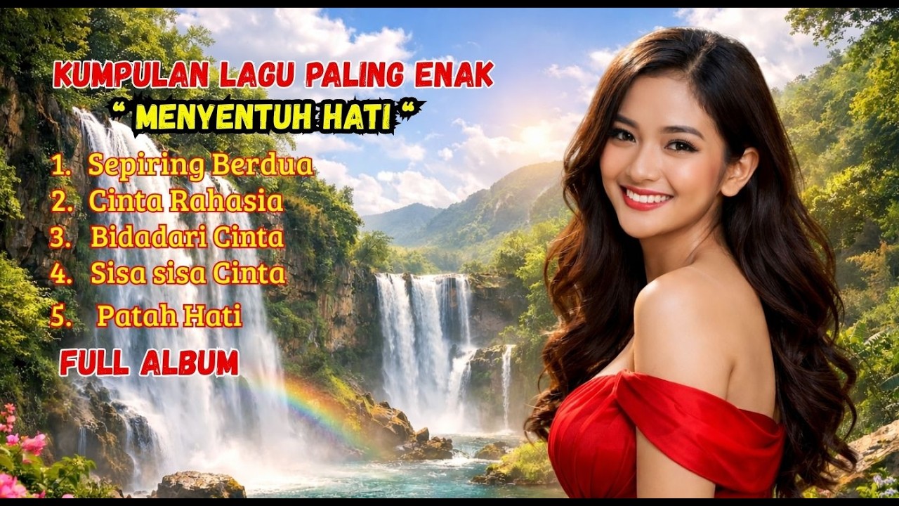 Kumpulan Lagu Paling Enak Menyentuh Hati Full Album