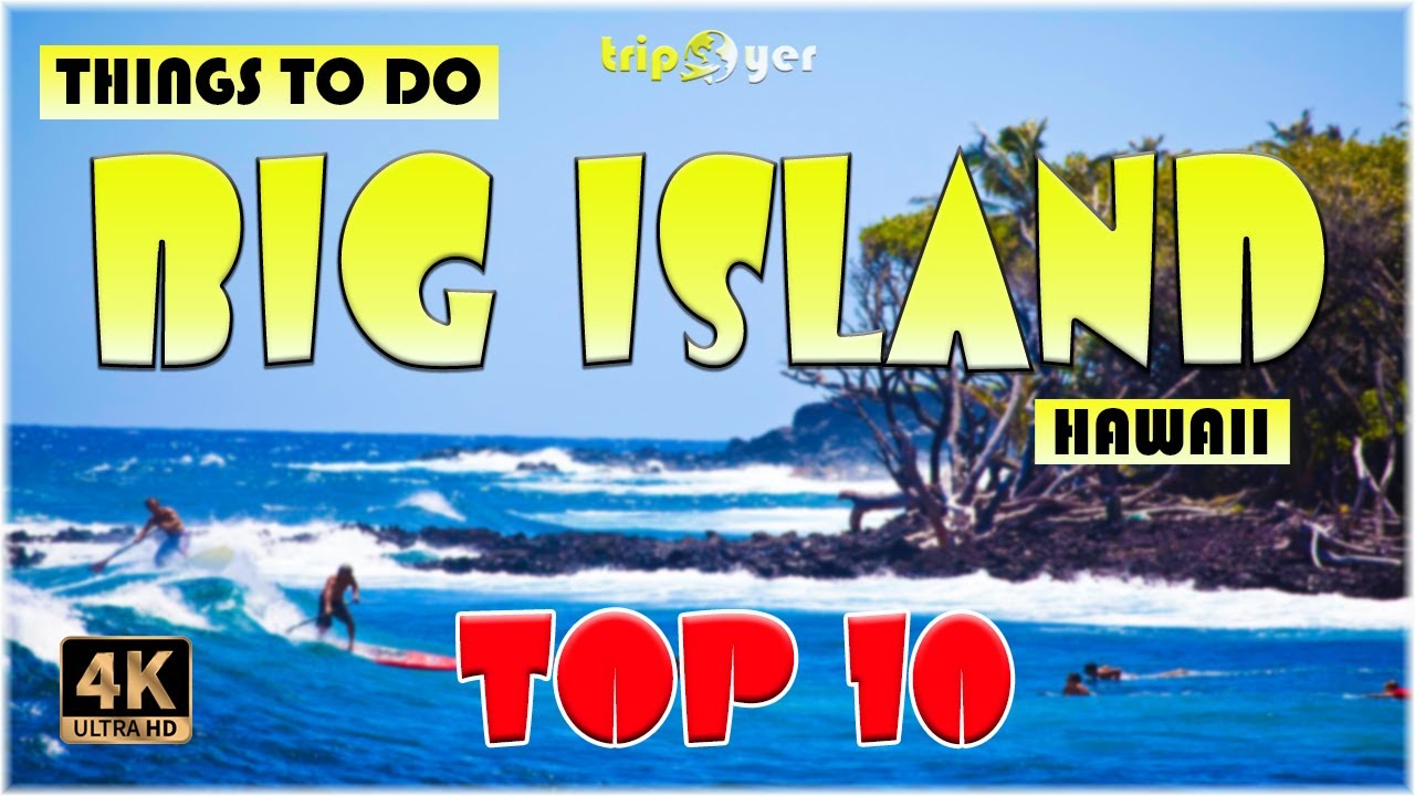 10 Best Things to do in Big Island (Hawaii) ᐈ Big Island Travel Guide 4K