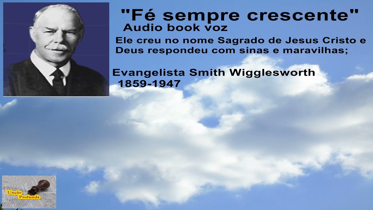 Fé sempre crescente Smith Wigglesworth audio book voz