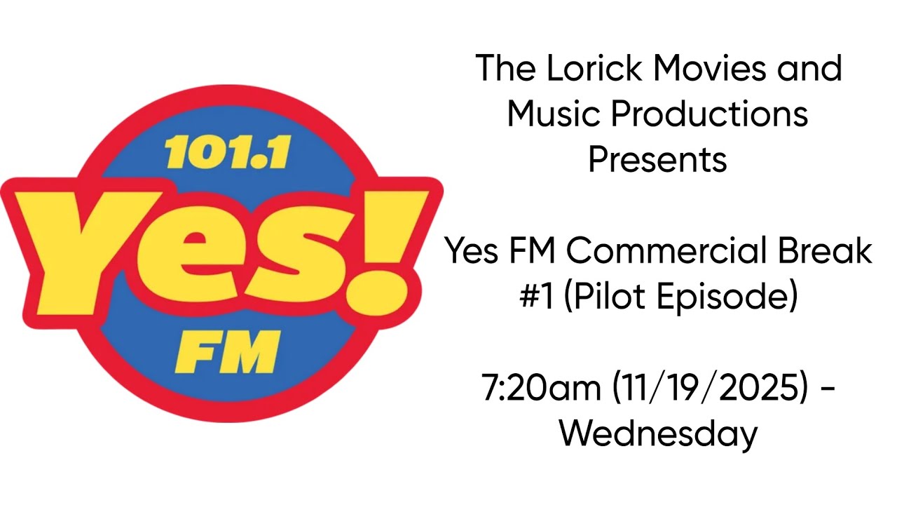Yes FM Commercial Break #1 (11/19/2025): Pilot Episode 