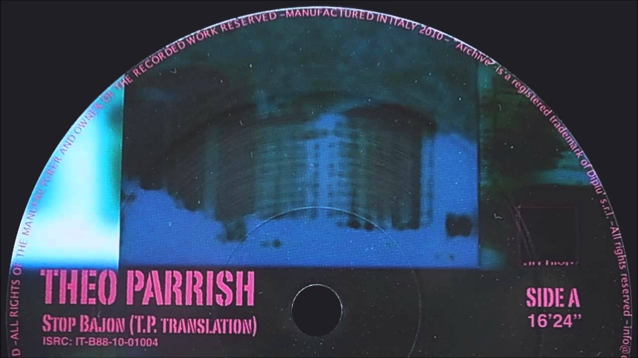 Theo Parrish - Stop Bajon (T.P. Translation)