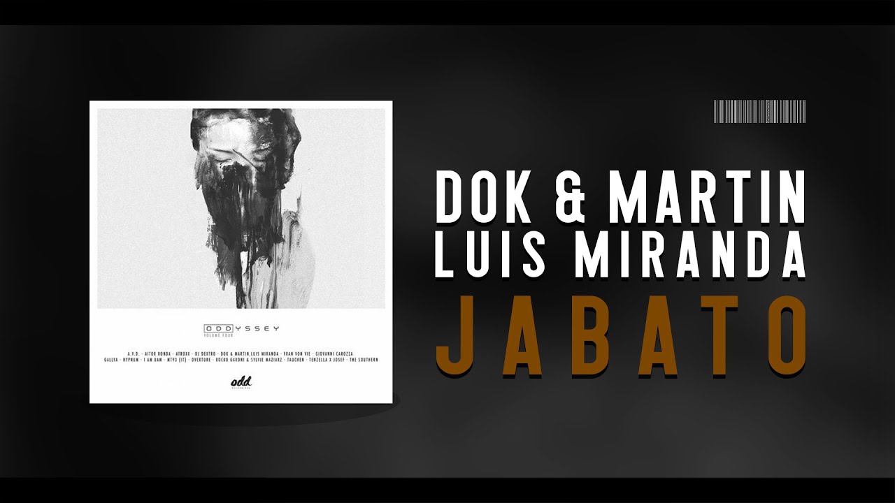 Dok & Martin, Luis Miranda - Jabato [Odd Recordings]