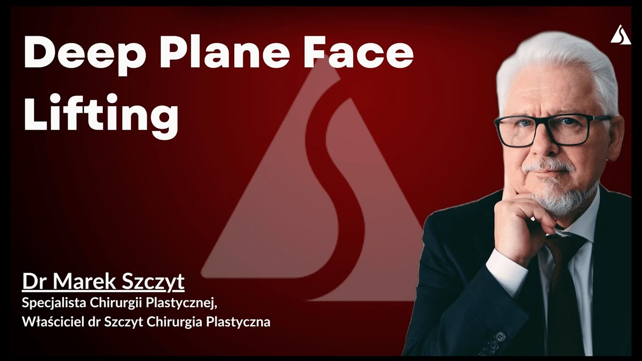 Co warto wiedzieć o Deep Plane Face Lift? Dr Szczyt odpowiada
