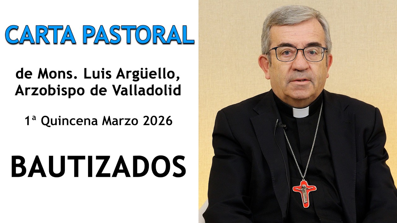 Bautizados: Carta Pastoral de Mons. Luis Argüello