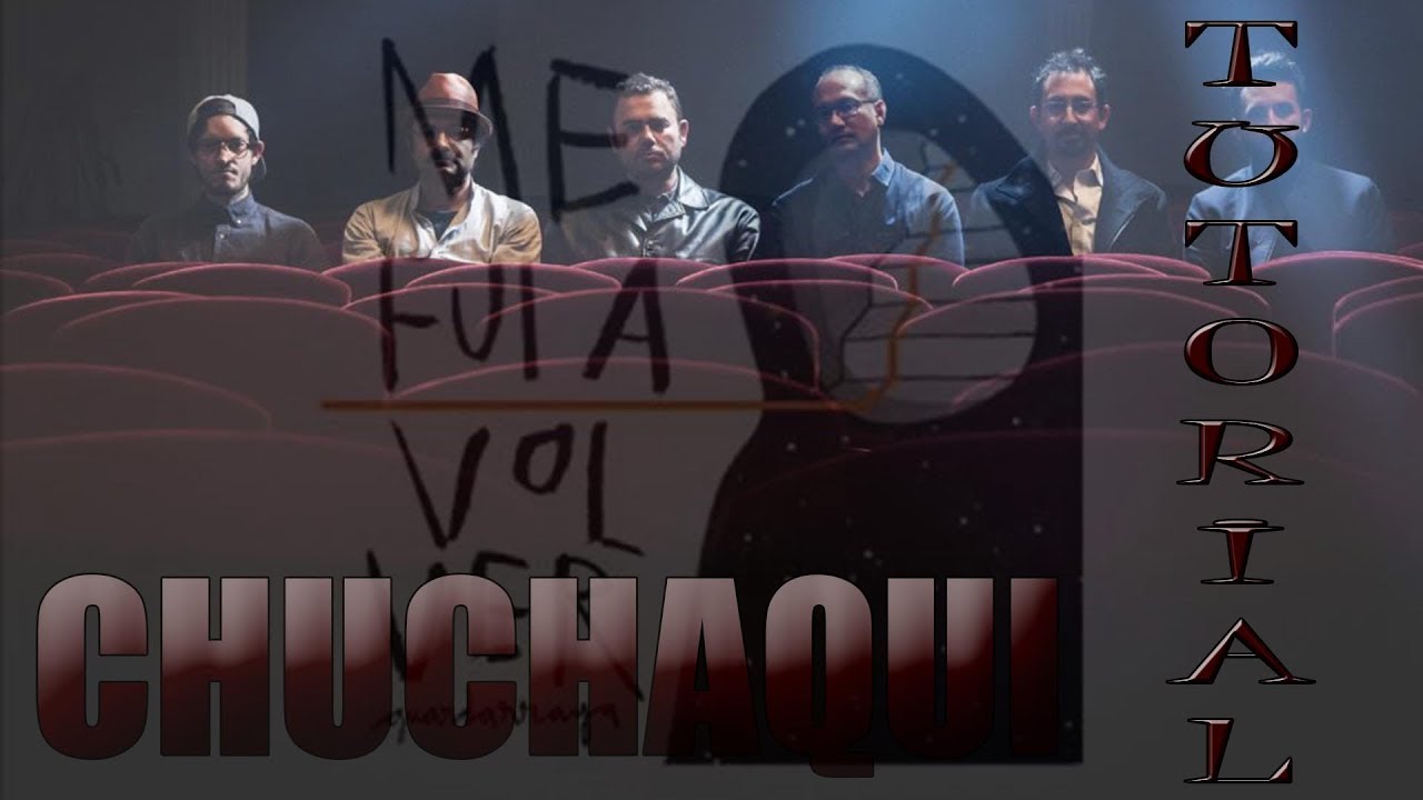 Chuchaqui - Guardarraya (Tutorial)