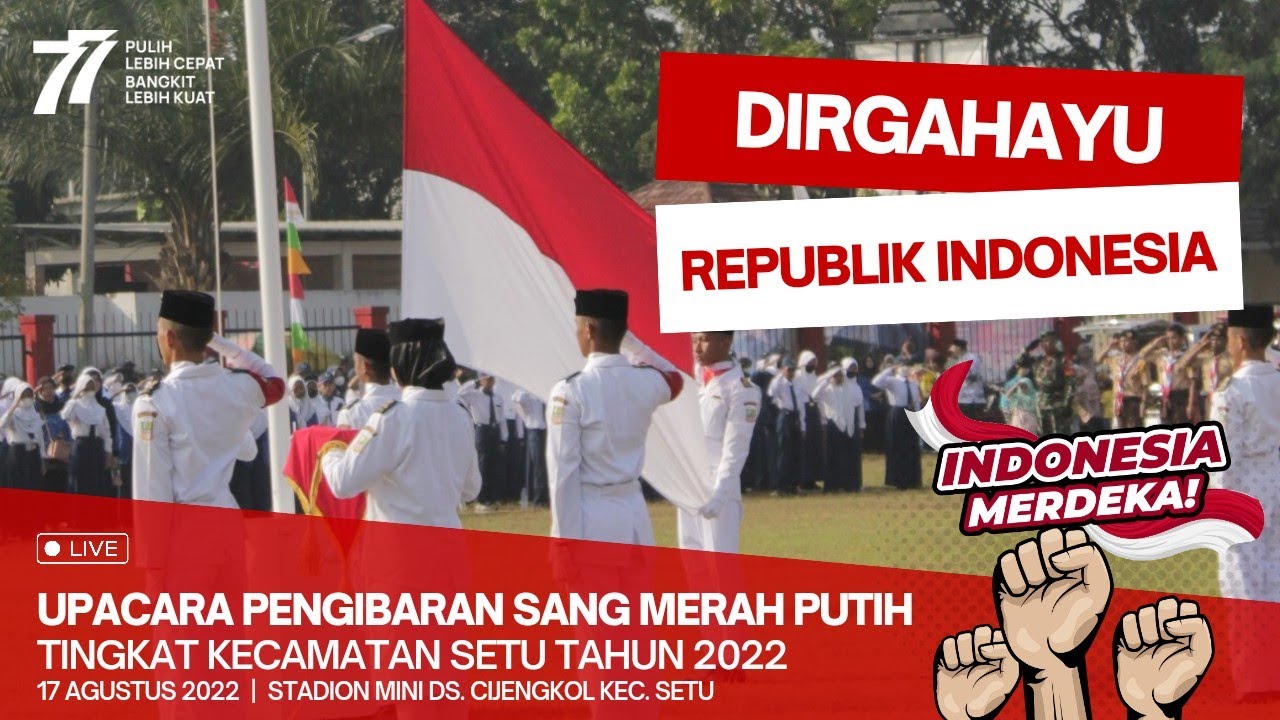 [LIVE] UPACARA PENGIBARAN BENDERA HUT RI KE-77 TINGKAT KEC. SETU TAHUN 2022