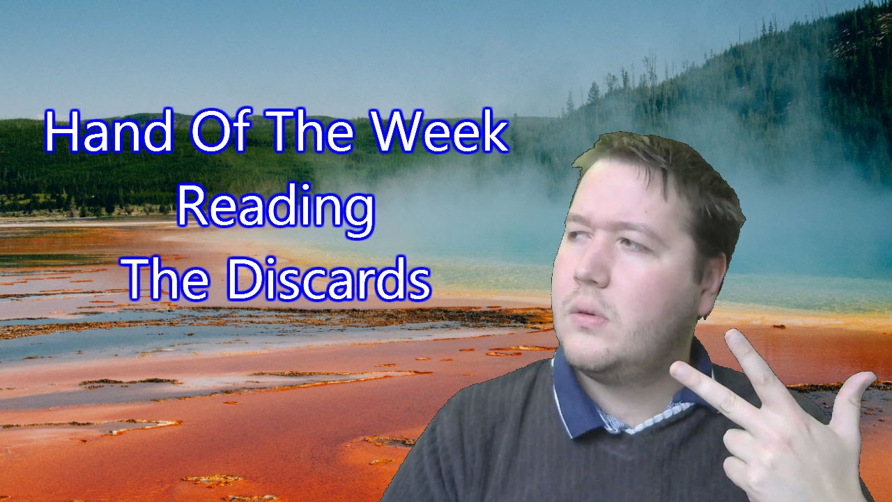 Hand Of The Week - Reading The Discards