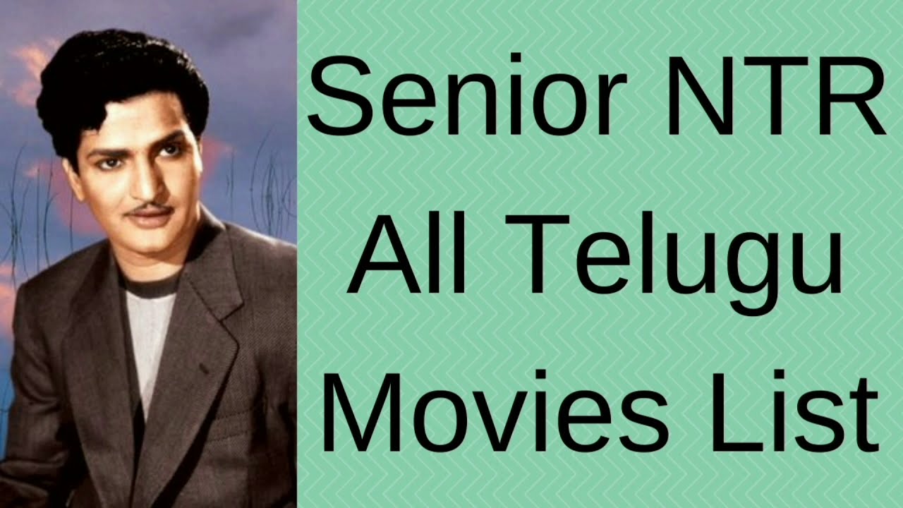 Senior NTR All Telugu Movies List.