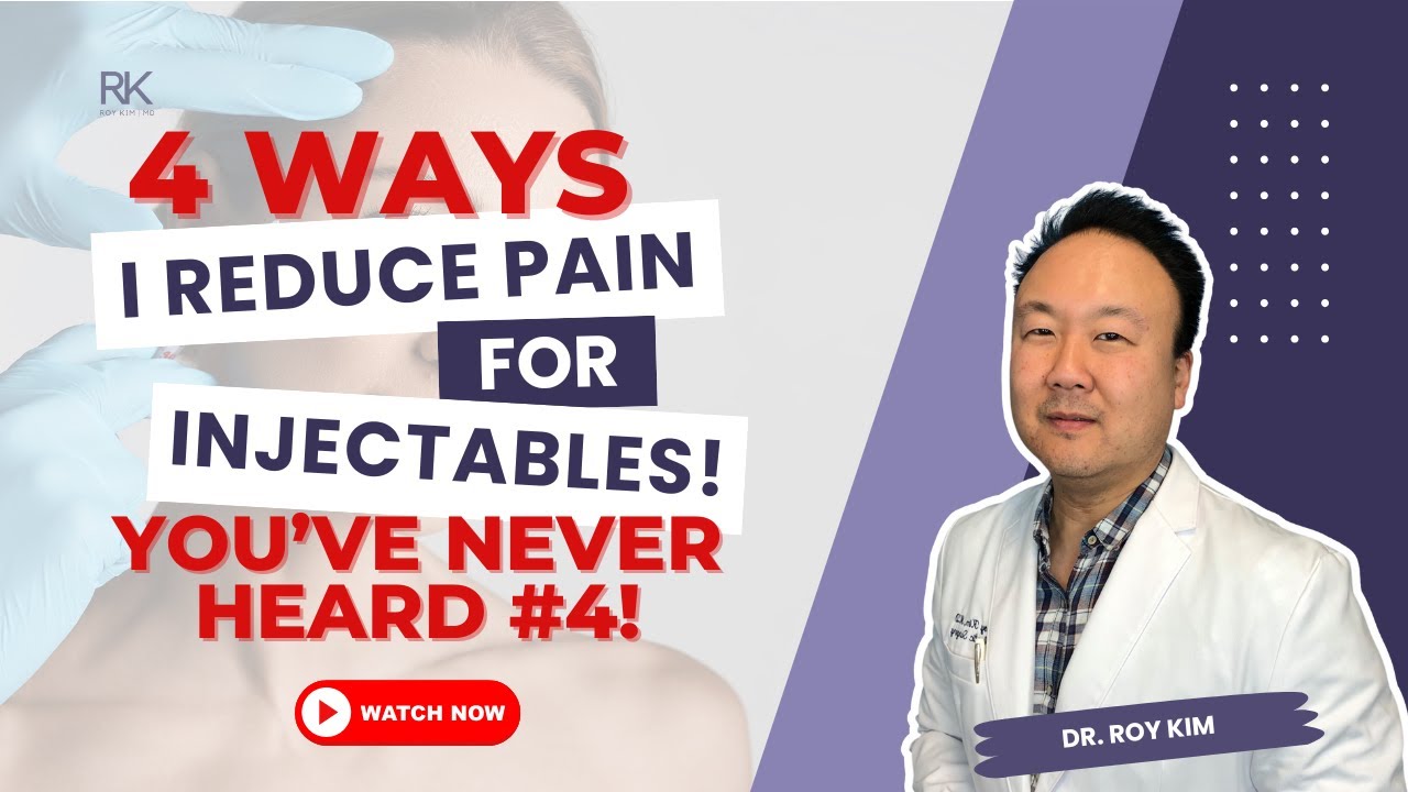 4 Ways I Reduce Pain for Injectables (You&rsquo;ve NEVER Heard #4!) | Dr. Roy Kim