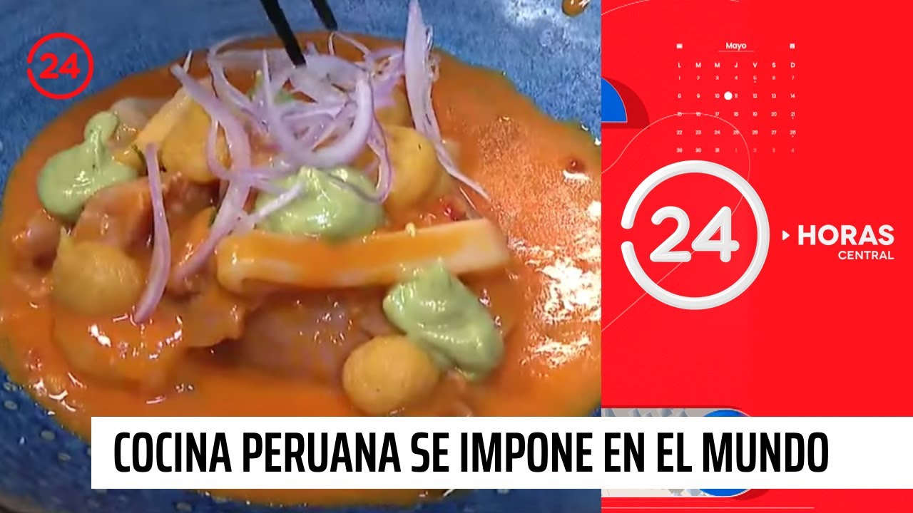 Cocina peruana se impone entre los mejores restaurantes del mundo | 24 Horas TVN Chile