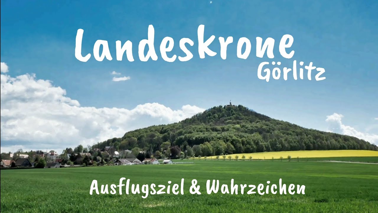 Landeskrone Görlitz - Erlebnis, Ausflugsziel und Wahrzeichen