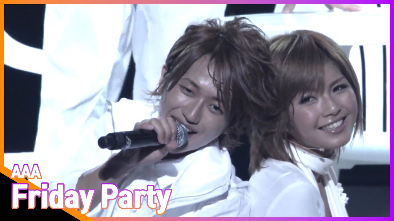 AAA / Friday Party [Stage Mix]