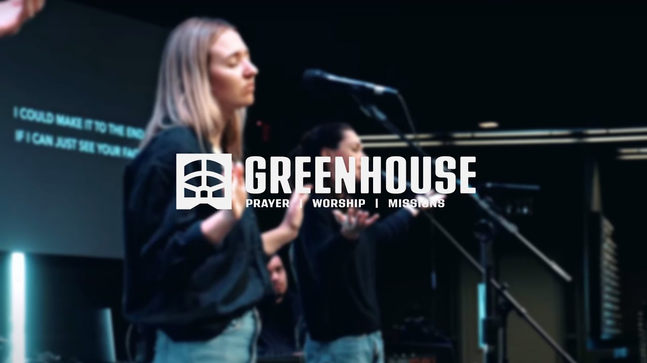 Psalm 27, Show Me Your Face + Worthy is the Lamb | GREENHOUSE Tuesday Morning Worship & Prayer