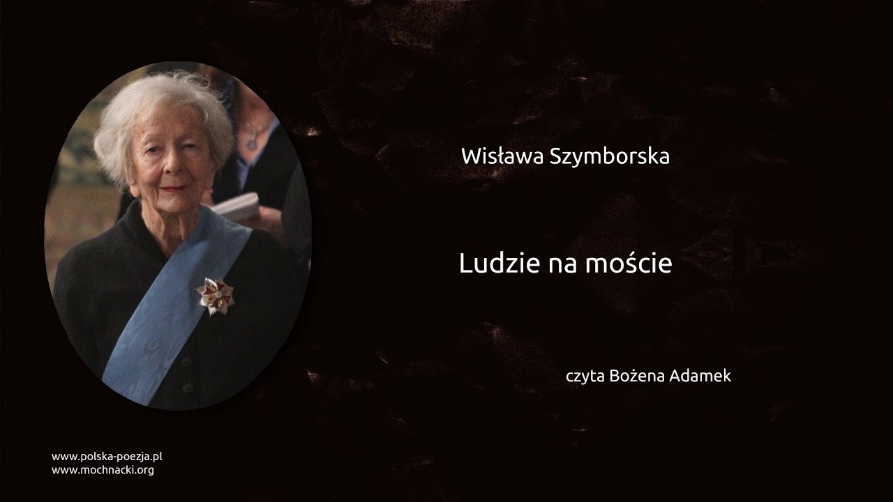 Wisława Szymborska - Ludzie na moście