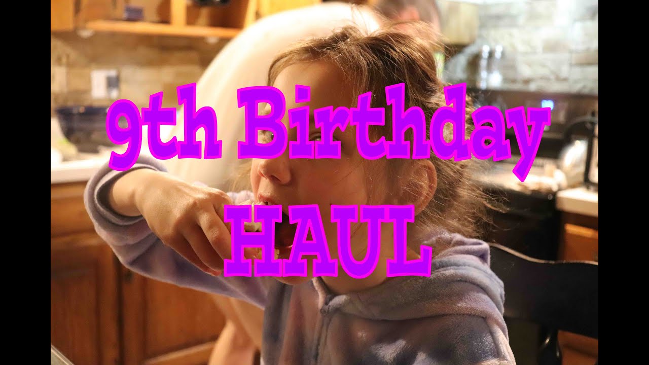 What I got for my Birthday | 9th Birthday Haul