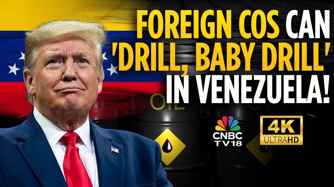 US Companies Will Soon Start Drilling For Oil In Venezuela: Trump | US-Venezuela Oil Trade |4K |N18G