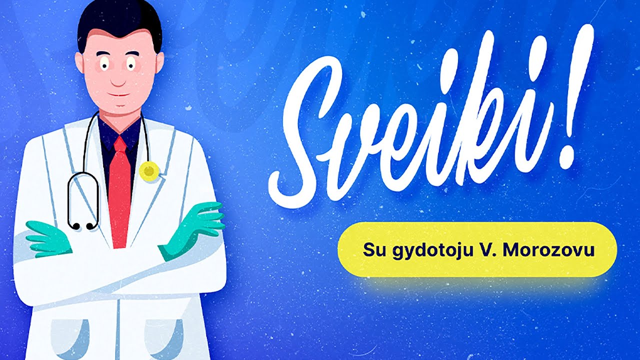 Sveiki! Su gydytoju V. Morozovu. Skydliaukės ligos – itin dažna lietuvių problema