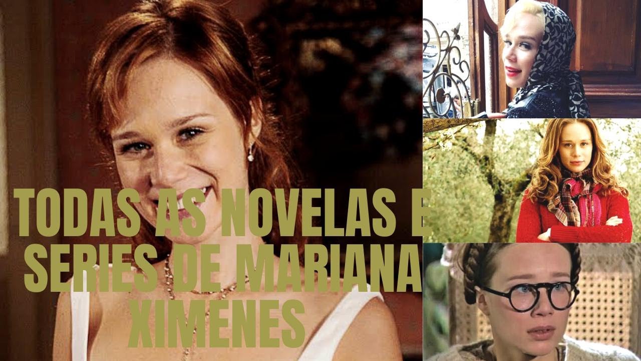 Todas as novelas e series de Mariana Ximenes