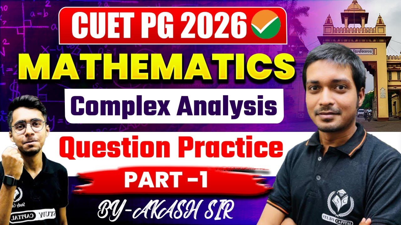 CUET PG 2026 | IIT-JAM Msc Maths | Complex Analysis || Question Practice || Part-1 || By Akash Sir |
