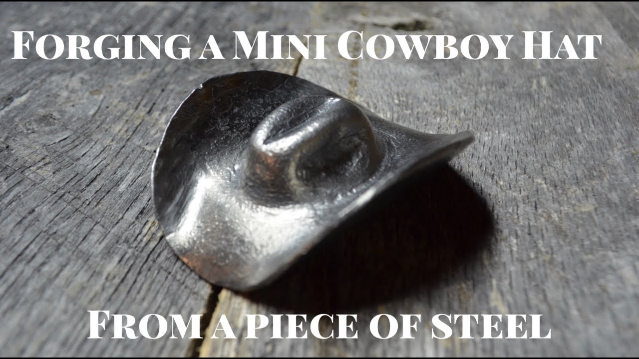 Forging A Miniature Cowboy Hat From A Steel Bar