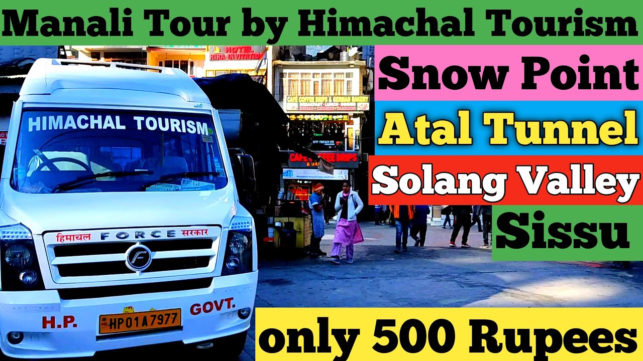 Manali Tour By Himachal Tourism Bus in Winter/ Manali Snow Point/ Atal Tunnel/Solang Valley/Sissu