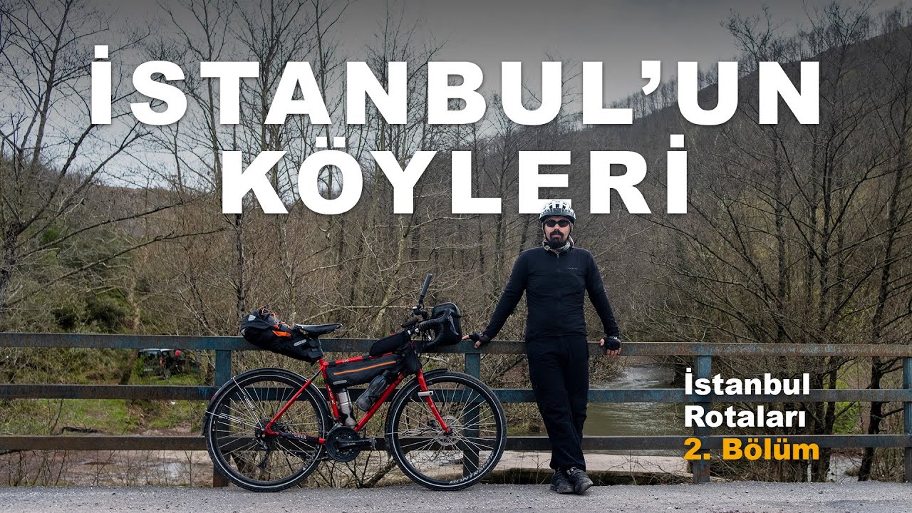 Bisikletle İstanbul'un Kuzey Yolları | İstanbul Bisiklet Rotaları - 2. Bölüm