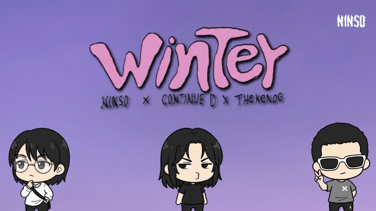 Ninso - Winter ft.Continue D,THEKENOG