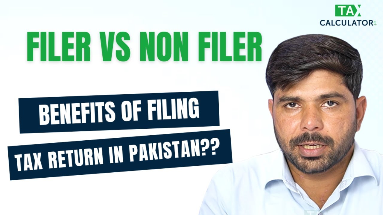 Benefits of Filing Tax Return in Pakistan | Why You Should Become a Filer with FBR