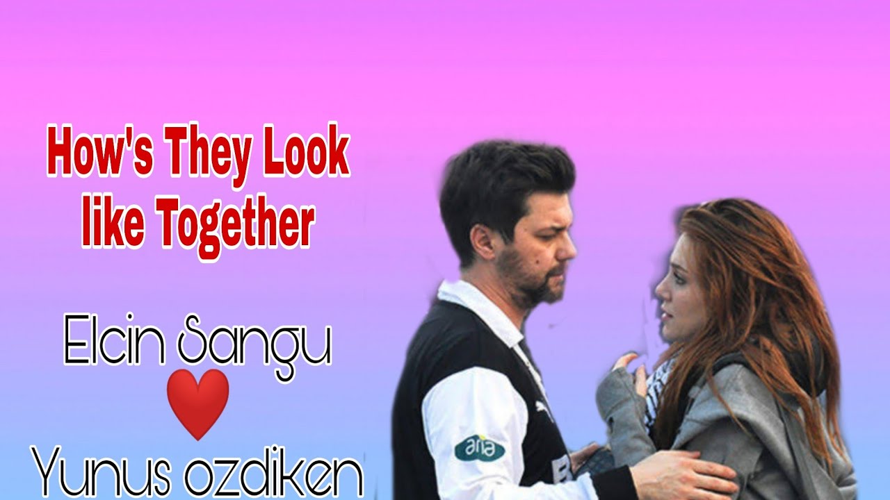 Elcin Sangu with Has Boyfriend yunus ozdiken | how's they look like together !