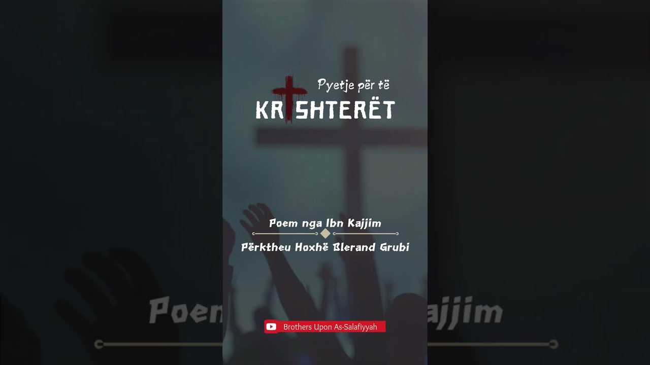 Pyetje p&euml;r t&euml; Krishter&euml;t | Ibn Kajjim  #poem
