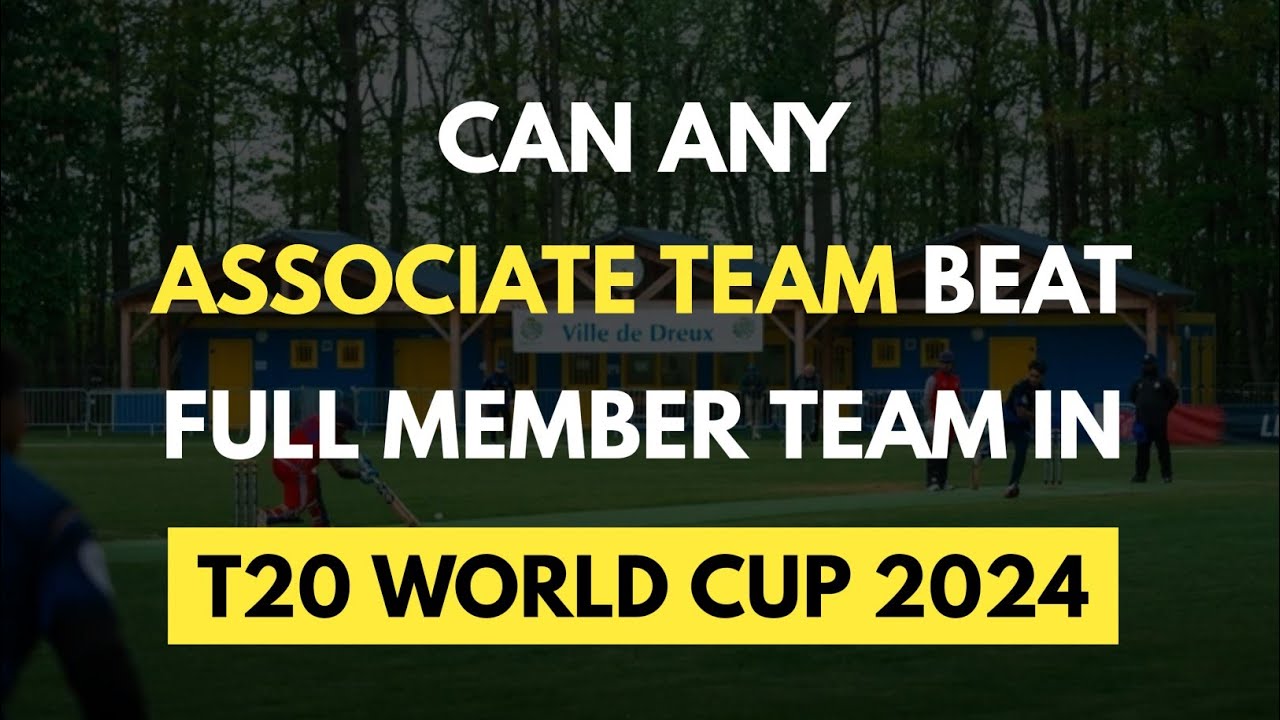 Can Associate Teams Beats Full Member Teams In T20 World Cup 2024 | MUST WATCH